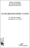 Mehmet-Ali Akinci et Jan Jaap De Ruiter - Le plurilinguisme à Lyon - Le statut des langues à la maison et à l'école.