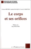 Colette Méchin et Isabelle Bianquis - Le corps et ses orifices.