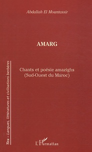 Abdallah El Mountassir - Amarg - Chants et poésie amazighs (Sud-Ouest du Maroc).