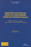 Traian Sandu - Identités nationales, identité européenne, visibilité internationale - Aspects historiques, politiques et économiques de la construction européenne.