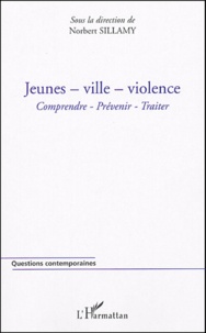 Norbert Sillamy - Jeunes - ville - violence - Comprendre - prévenir - traiter.