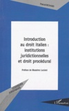 Pascal Richard - Introduction au droit italien : institutions juridictionnelles et droit procédural.