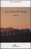 Paul de Maricourt - Les grains du silence.