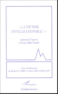 Robert Cario et Paul Mbanzoulou - "La victime est-elle coupable ?" - Autour de l'oeuvre d'Ezzat Abdel Fattah.