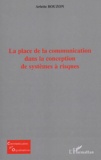 Arlette Bouzon - La place de la communication dans la conception de systèmes à risques.