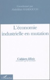 Abdelillah Hamdouch - L'économie industrielle en mutation.