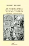 Thierry Briault - Les philosophies du sens commun - Pragmatique et déconstruction.