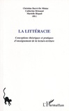 Christine Barré-de Miniac et Catherine Brissaud - La littéracie - Conceptions théoriques et pratiques d'enseignement de la lecture-écriture.