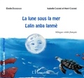 Isabelle Cadoré - La lune sous la mer - Lalin anba lanmè - Conte bilingue créole-français.