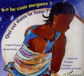 Angèle Kingué et Muriel Diallo - Qui est dans la lune ? - Edition bilingue français-bamiléké ghomala.
