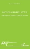 Christiane Marzelier - Décentralisation Acte II - Chroniques des asssises des libertés locales.