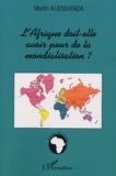 Martin Kuengienda - L'Afrique doit-elle avoir peur de la mondialisation ? - Approche géopolitique du développement durable.