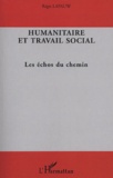 Régis Lapauw - Humanitaire et travail social - Les échos du chemin.