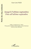 Gian Carlo Pizzi - Jusqu'à l'ultime septembre - Edition bilingue français-italien.