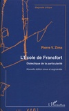 Pierre Zima - L'école de Francfort - Dialectique de la particularité.