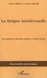 Alfred Binet et Victor Henri - La fatigue intellectuelle - (1898).