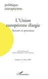 Laure Neumayer et Dorota Dakowoska - Politique européenne N° 15, Hiver 2005 : L'Union européenne élargie - Acteurs et processus.