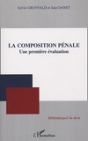Sylvie Grunvald et Jean Danet - La composition pénale - Une première évaluation.