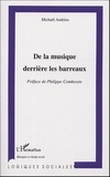 Michel Andrieu - De la musique derrière les barreaux.