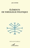Jad Hatem - Eléments de théologie politique.