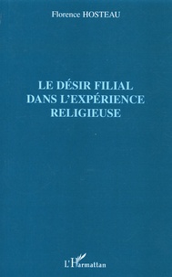 Florence Hosteau - Le désir filial dans l'expérience religieuse.