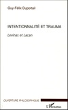 Guy-Félix Duportail - Intentionnalité et trauma - Levinas et Lacan.