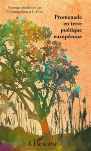 Claude Fintz et Pierre Champollion - Promenade en terre poétique européenne.