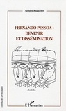 Sandra Raguenet - Fernando Pessoa : devenir et dissémination.