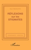 Pierre Vercelletto - Réflexions sur les stigmates.