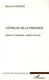 Bernard Honoré - L'Epreuve de la présence - Essai sur l'angoisse, l'espoir et la joie.