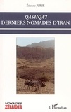 Etienne Jurie - Quashqa'i , derniers nomades d'Iran.