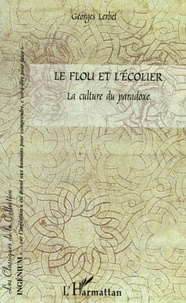 Georges Lerbet - Le flou et l'écolier - La culture du paradoxe.