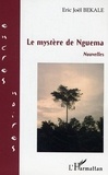 Eric Joël Békalé - Le mystère de Nguema - Nouvelles.