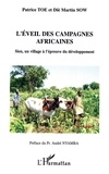 Patrice Toe et Diè Martin Sow - L'éveil des campagnes africaines - Sien, un village à l'épreuve du développement.