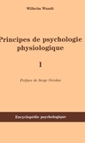Wilhem Wundt - Principes de psychologie physiologique - Tome 1.