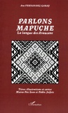 Ana Fernandez-Garay - Parlons Mapuche - La langue des Araucans.