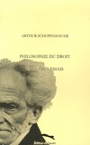 Arthur Schopenhauer - Philosophie du droit et autres essais.