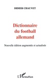 Didier Chauvet - Dictionnaire du football allemand.