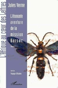 Jules Verne - L'étonnante aventure de la mission Barsac suivie de Voyage d'études - Volume 2.