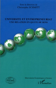 Christophe Schmitt - Université et entrepreneuriat - Un relation en quête de sens Tome 1.