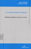 Marco Giugni et Florence Passy - La citoyenneté en débat - Mobilisations politiques en France et en Suisse.