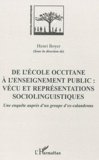 Henri Boyer - De l'école occitane à l'enseignement public, vécu et représentations sociolinguistiques - Une enquête auprès d'un groupe d'ex-calandrons.