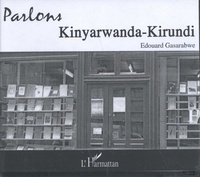 Edouard Gasarabwe - Parlons Kinyarwanda-Kirundi. 1 CD audio