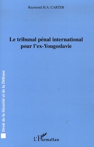 Raymond Carter - Le tribunal pénal international pour l'ex-Yougoslavie.