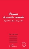 Eric Costeix - Cinéma et pensée visuelle - Regard sur le cinéma de John Carpenter.