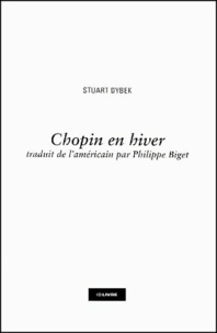 Stuart Dybek - Chopin En Hiver.