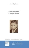 Albert Bigielman - J'ai eu douze ans à Bergen Belsen.