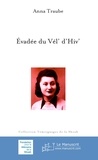 Anna Traube - Evadée du Vél’d’Hiv’.