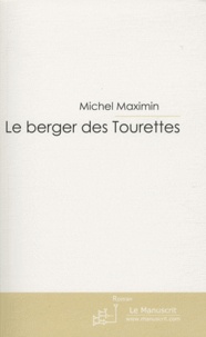 Michel Maximin - Le berger des Tourettes.
