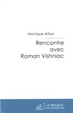 Monique Atlan - Rencontre avec Roman Vishniac.
